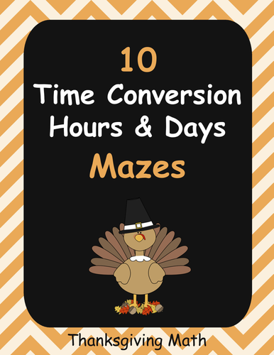 Thanksgiving Math: Time Conversion Maze - Hours (hr) and Days (d)