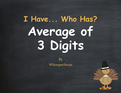 Thanksgiving Math: I Have, Who Has - Average of 3 Numbers