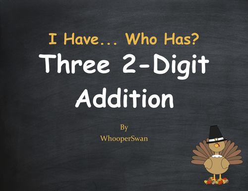 Thanksgiving Math: Three 2-Digit Addition - I Have, Who Has