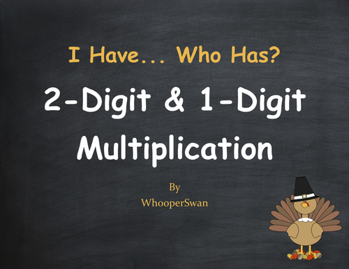 Thanksgiving Math: 2-Digit and 1-Digit Multiplication - I Have, Who Has