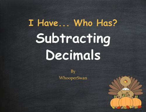 Thanksgiving Math: I Have, Who Has - Subtracting Decimals