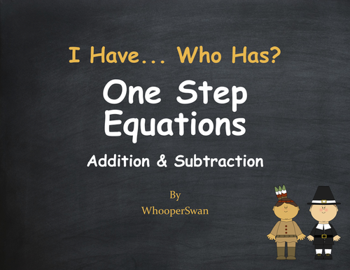 Thanksgiving Math: I Have, Who Has - One Step Equations (Addition & Subtraction)