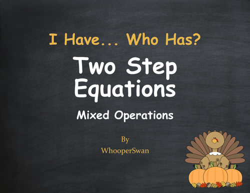 Thanksgiving Math: I Have, Who Has - Two Step Equations