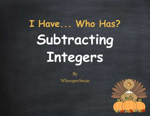 Thanksgiving Math: I Have, Who Has - Subtracting Integers