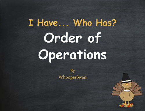 Thanksgiving Math: I Have, Who Has - Order of Operations