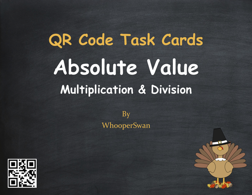 Thanksgiving Math: Absolute Value - Multiplication & Division QR Code Task Cards