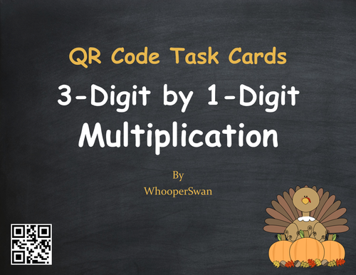 Thanksgiving Math: 3-Digit by 1-Digit Multiplication QR Code Task Cards