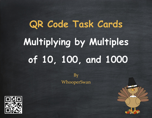 Thanksgiving Math: Multiplying by Multiples of 10, 100, and 1000 QR Code Cards