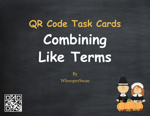 Thanksgiving Math: Combining Like Terms QR Code Task Cards