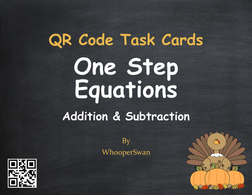 Thanksgiving Math: One Step Equations (Addition & Subtraction) QR Task Cards