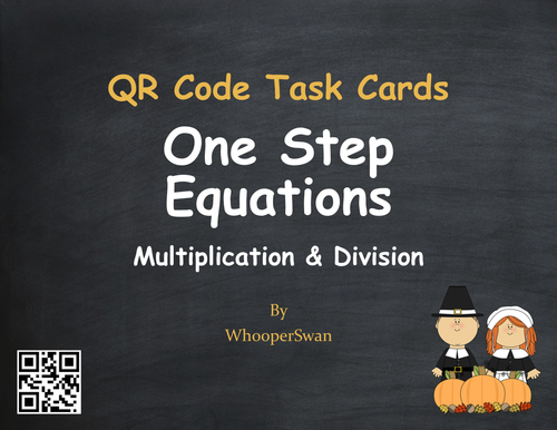 Thanksgiving Math: One Step Equations (Multiplication & Division) QR Task Cards