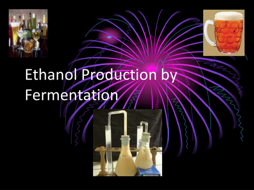 A level chemistry Alcohol -Fermentation / Hydration pwpt and worksheet-Stand  alone lesson