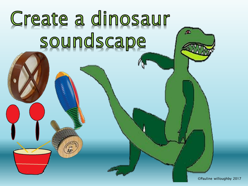 Compose and move to the sounds of dinosaurs . Non specialist
