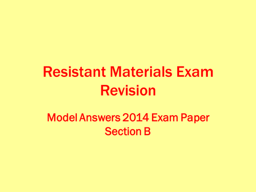 Revision - Model answers for 2014 AQA Resistant Materials exam