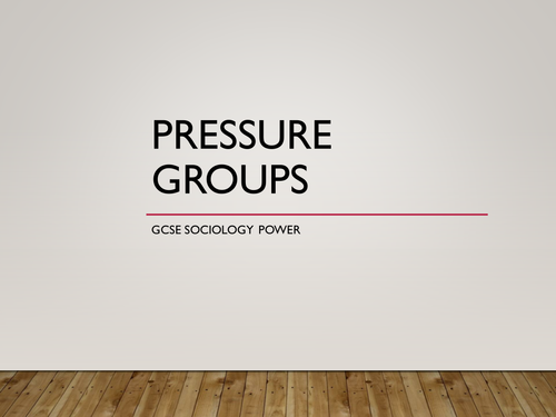 Pressure Groups | Teaching Resources