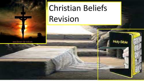 GCSE (1-9) Revision for Christian Beliefs    Edexcel Spec B  Religion and Ethics