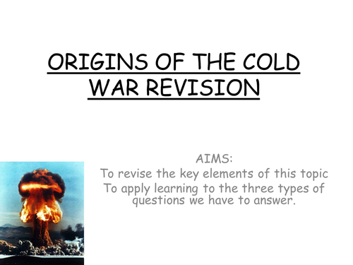 Origins of the Cold War 1945-60 2/3 revision lessons - AQA 9147History B GCSE