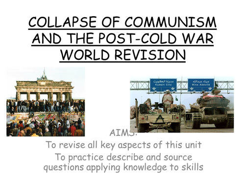 Collapse of Communism and the post-Cold War world 1980-2000 2/3 revision lessons - AQA 9147 Spec B