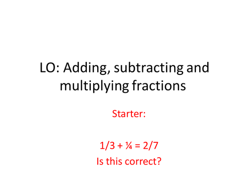 Adding, Subtracting and Multiplying fractions