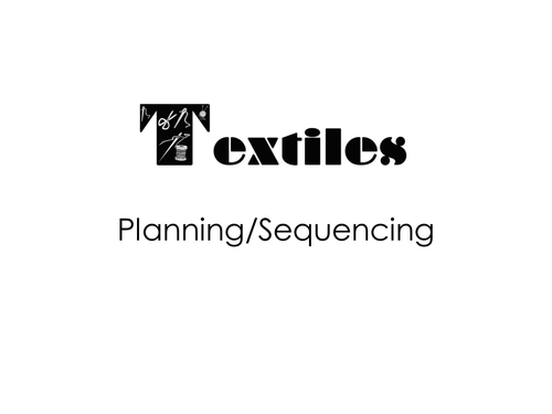 Textiles Planning Sequencing PowerPoint Presentation