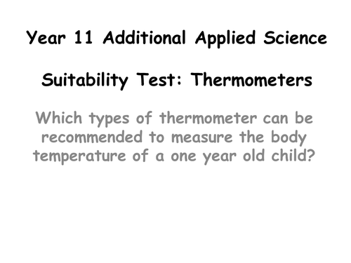 Carrying out a suitability test - thermometer.