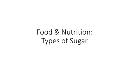 Types of Sugar Activity - Food Preparation & Nutrition