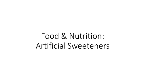 Types of Artificial Sweeteners Activity - Food Preparation & Nutrition