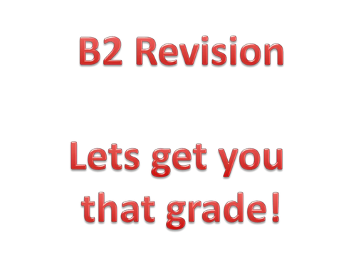 B2 EDEXCEL Revision for all topics