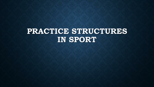 Practice Structures in Sport