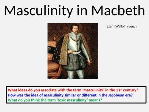 Masculinity in Macbeth Exam Walk through
