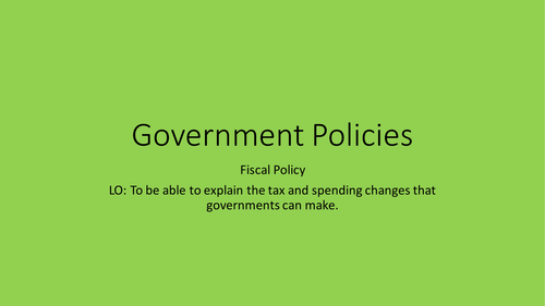 Government Policies: Fiscal Policy