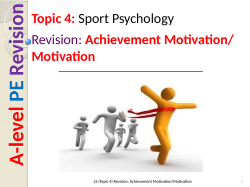 A-level PE:  Achievement Motivation / Motivation Revision