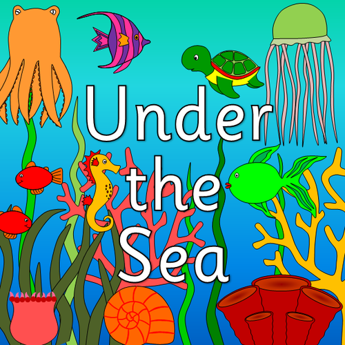 Under the Sea topic pack- Sea Life