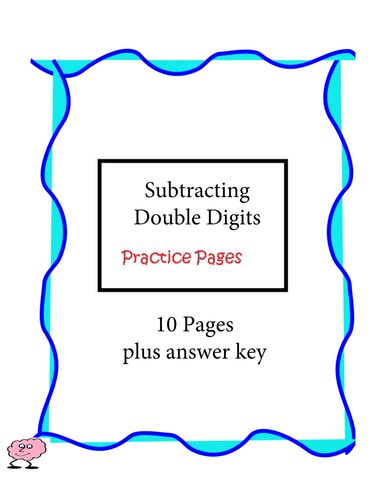 Subtracting Double Digits - Practice Pages - 10 pages plus answer key