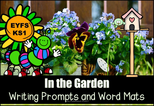In the Garden Writing Prompts and Differentiated Word Mats for EYFS/KS1