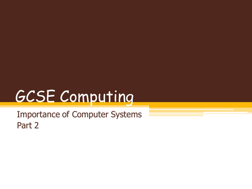 Lesson: Intro to GCSE Computing / Importance and Reliability