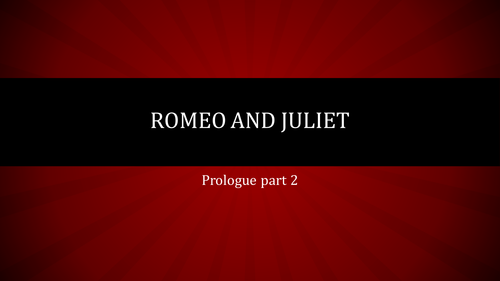 Romeo and Juliet - Prologue and sonnets