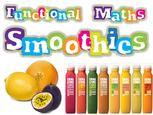 Maths mini-project "Smoothies" - (ideal year 6 after SATs)