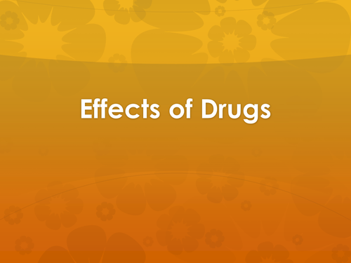 Effects of Drugs Presentation & Activities