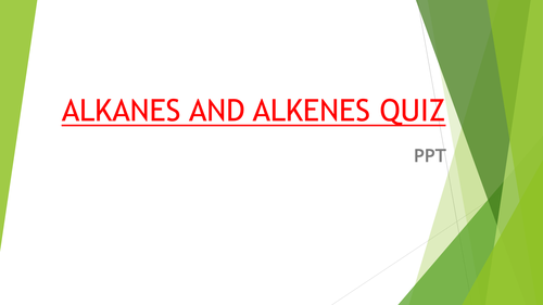 ALKANES AND ALKENES QUIZ PPT