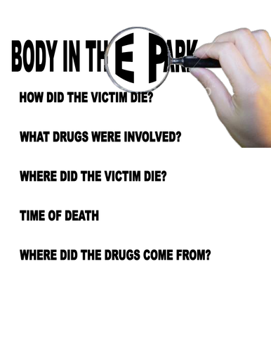 Body in the Park - A  murder mystery group activity for KS 4 & 5 and beyond