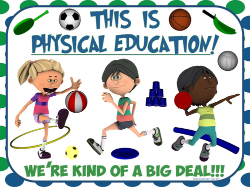 PE Poster: Physical Education...We're Kind of a Big Deal