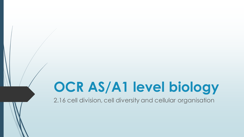 OCR A level biology 6.2.1 cell diversity and cellular organisation