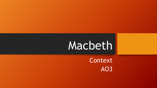 Macbeth context (GCSE English Literature) AO3