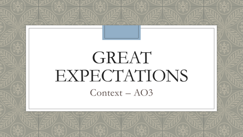 Great Expectations context (GCSE English Literature AO3)