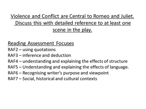 Violence and conflict are central to Romeo and Juliet. Discuss