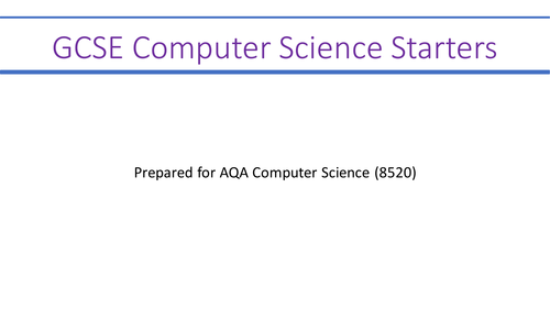 GCSE Computer Science Starters for AQA 9-1 GCSE  8520