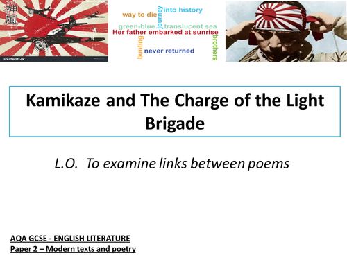 Kamikaze, Charge of the Light Brigade - AQA Poetry Anthology
