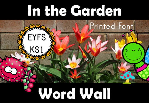 In the Garden Word Wall for EYFS/KS1