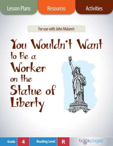 You Wouldn't Want to Be a Worker on the Statue of Liberty Lesson Plans & Activities Package (CCSS)